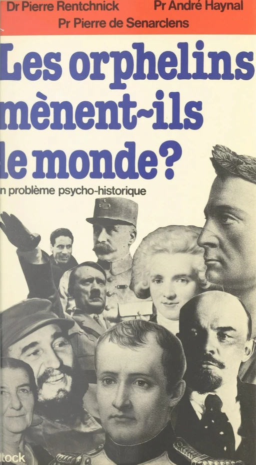 Les orphelins mènent-ils le monde ? - Pierre de Senarclens, André Haynal, Pierre Rentchnick - (Stock) réédition numérique FeniXX