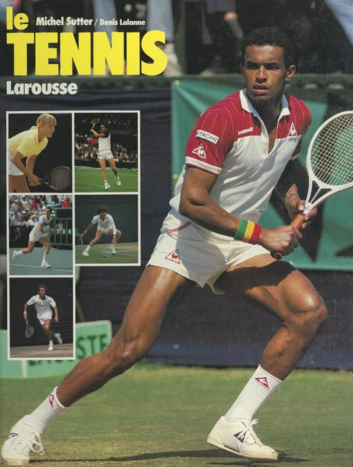 Le tennis - Denis Lalanne, Michel Sutter - (Larousse) réédition numérique FeniXX