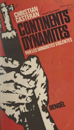 Continents dynamités par les minorités violentes