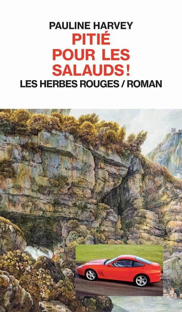 Pitié pour les salauds ! - Pauline Harvey - Les Herbes Rouges