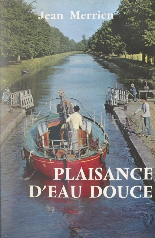 Plaisance d'eau douce - Jean Merrien - (Denoël) réédition numérique FeniXX