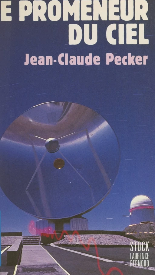 Le promeneur du ciel - Jean-Claude Pecker - (Stock) réédition numérique FeniXX