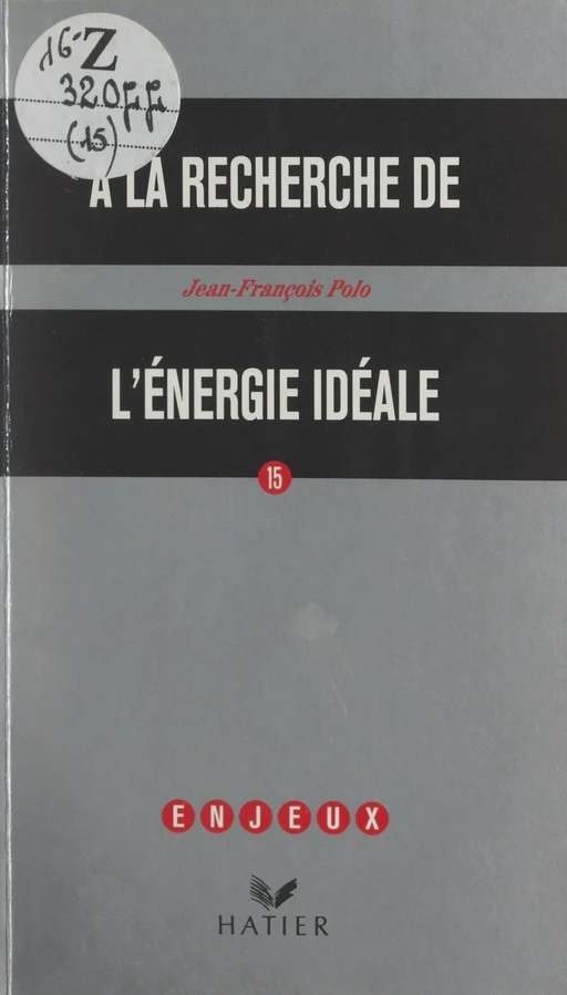 À la recherche de l'énergie idéale - Jean-François Polo - (Hatier) réédition numérique FeniXX