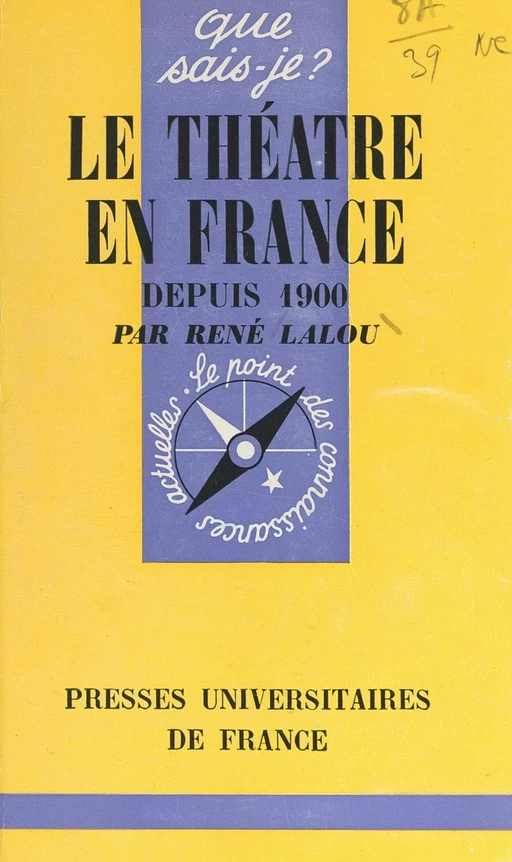 Le théâtre en France depuis 1900 - René Lalou - (Presses universitaires de France) réédition numérique FeniXX