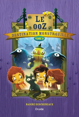 Destination Monstroville, Tome V - Le ooZ