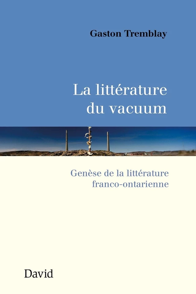 La littérature du vacuum - Gaston Tremblay - Éditions David