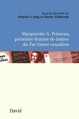 Marguerite-A. Primeau, première femme de lettres du Far Ouest canadien