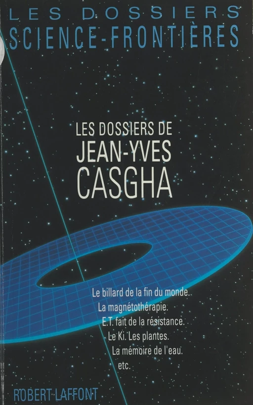 Les dossiers de Jean-Yves Casgha - Jean-Yves Casgha - (Robert Laffont) réédition numérique FeniXX