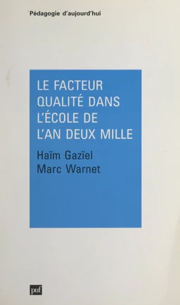 Le facteur qualité dans l'école de l'an deux mille