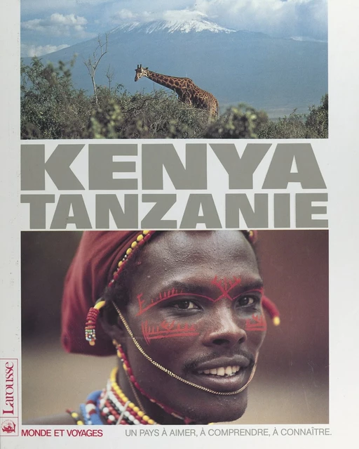 Le Kenya, la Tanzanie - Jacques Almueis, Sylvie Ferrand-Mignon - (Larousse) réédition numérique FeniXX