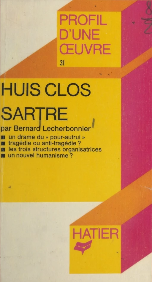 Huis clos, Sartre - Bernard Lecherbonnier - (Hatier) réédition numérique FeniXX