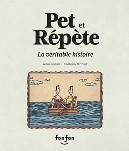 Pet et Répète, la véritable histoire