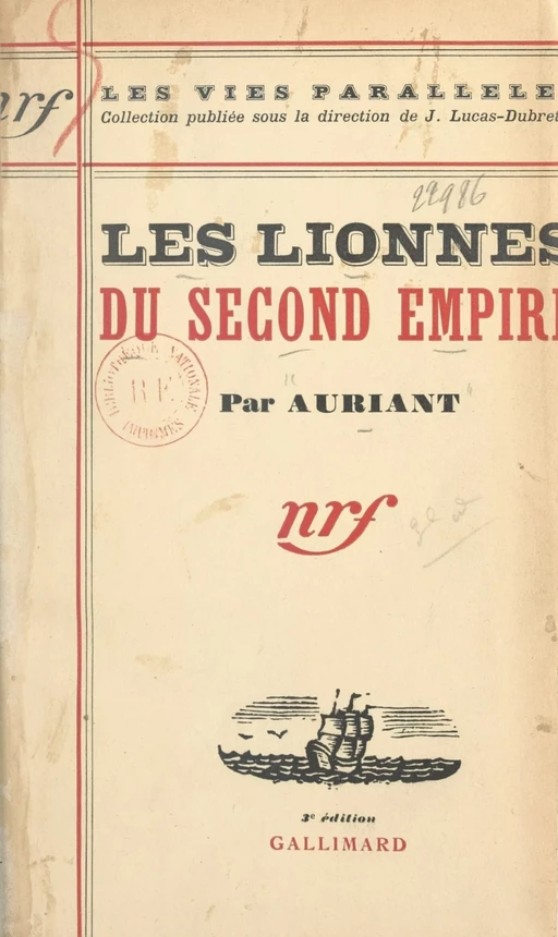 Les lionnes du Second Empire -  Auriant - (Gallimard) réédition numérique FeniXX