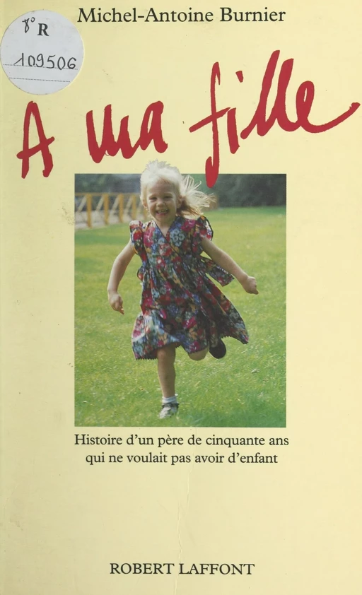 À ma fille - Michel-Antoine Burnier - (Robert Laffont) réédition numérique FeniXX