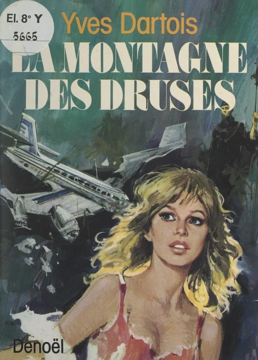 La montagne des Druses - Yves Dartois - (Denoël) réédition numérique FeniXX