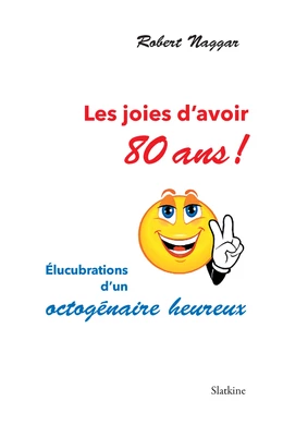 Les joies d'avoir 80 ans !