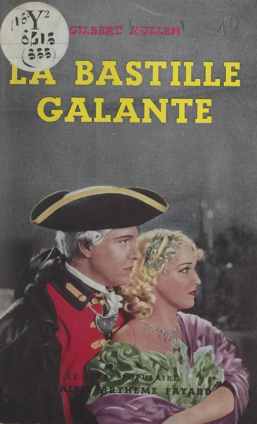 La Bastille galante - Gilbert Aullen - (Fayard) réédition numérique FeniXX