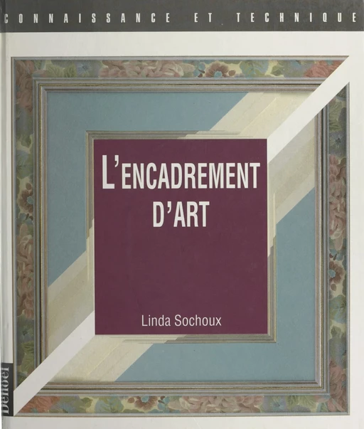 L'encadrement d'art - Linda Sochoux - (Denoël) réédition numérique FeniXX