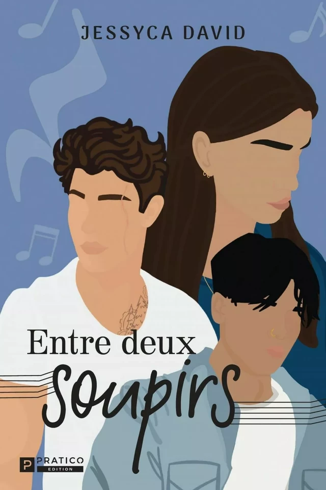 Entre deux soupirs - Jessyca David - Pratico Édition