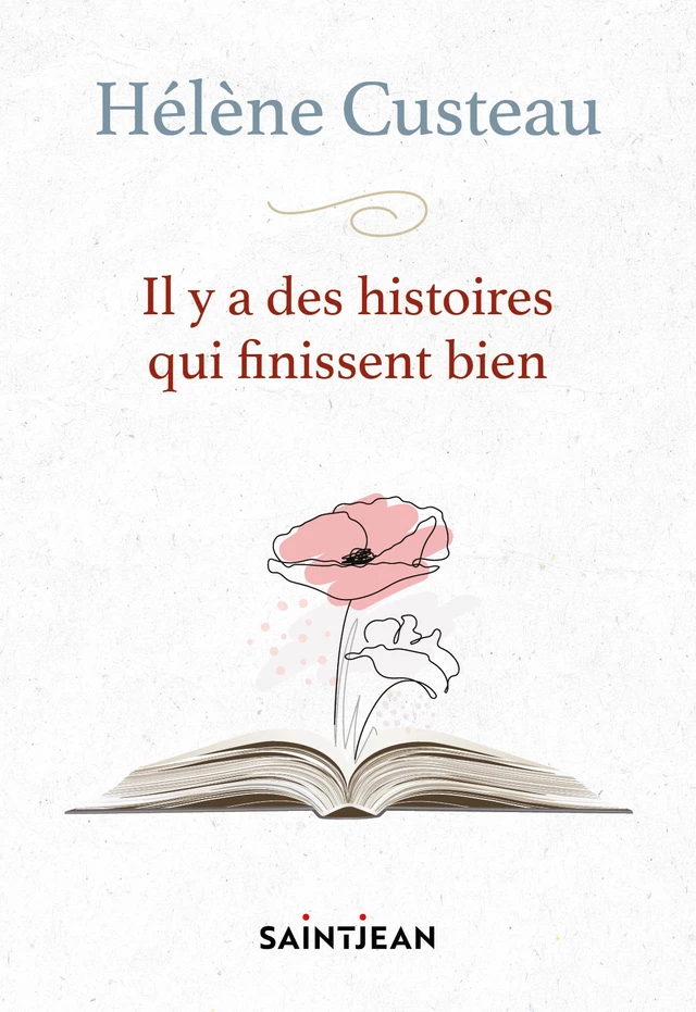 Il y a des histoires qui finissent bien - Hélène Custeau - Guy Saint-Jean Editeur