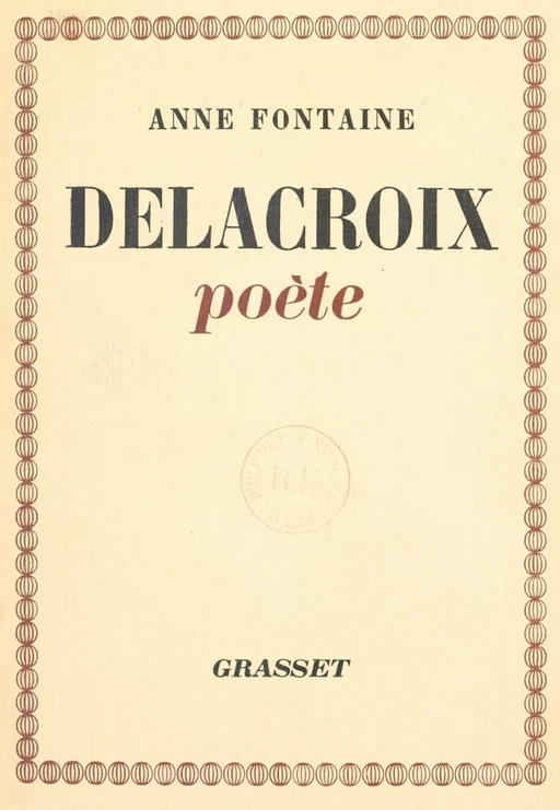 Delacroix poète - Anne Fontaine - (Grasset) réédition numérique FeniXX