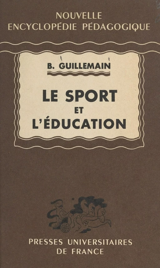 Le sport et l'éducation - Bernard Guillemain - (Presses universitaires de France) réédition numérique FeniXX