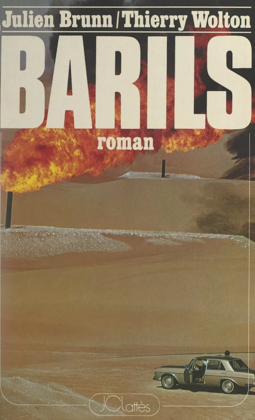 Barils - Julien Brunn, Thierry Wolton - (JC Lattès) réédition numérique FeniXX