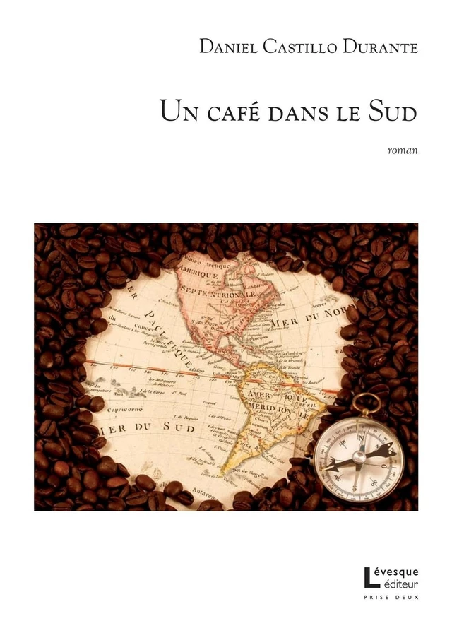 Un café dans le Sud - Daniel Castillo Durante - Productions somme toute