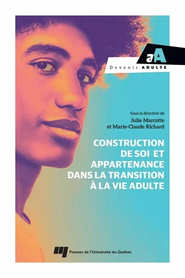 Construction de soi et appartenance dans la transition à la vie adulte