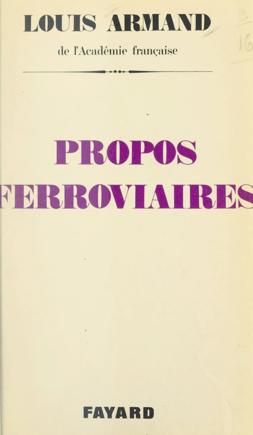 Propos ferroviaires - Louis Armand - (Fayard) réédition numérique FeniXX