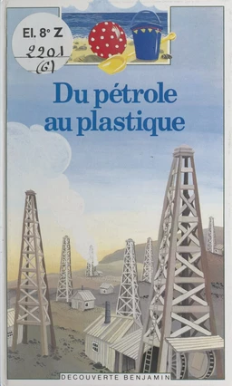 Du pétrole au plastique