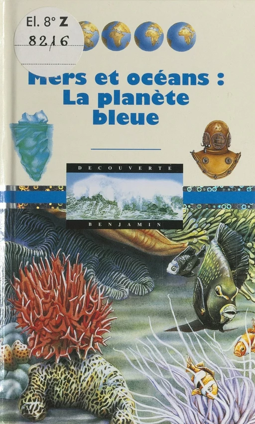 Mers et océans : la planète bleue - Diane Costa de Beauregard - (Gallimard Jeunesse) réédition numérique FeniXX