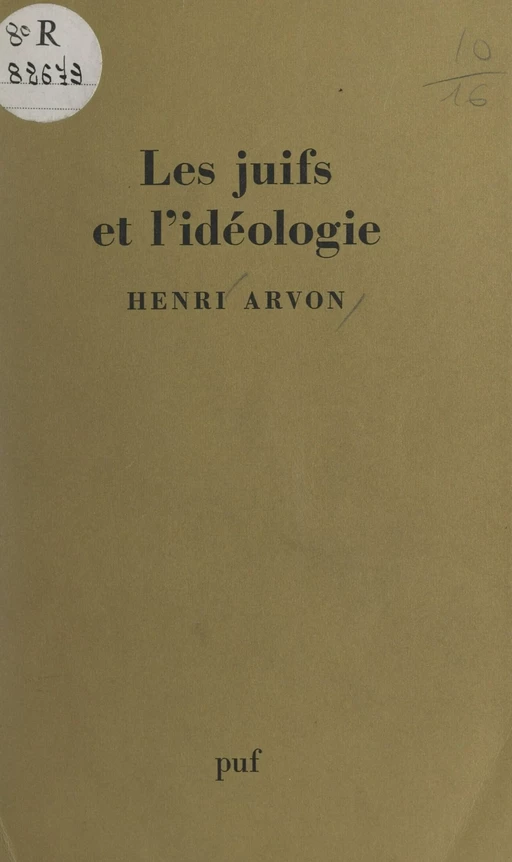 Les Juifs et l'idéologie - Henri Arvon - (Presses universitaires de France) réédition numérique FeniXX