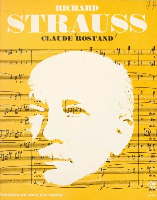 Richard Strauss - Claude Rostand - (Seghers) réédition numérique FeniXX