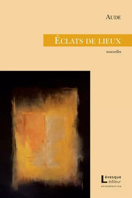 Éclats de lieux