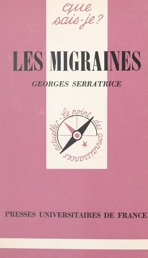 Les migraines - Georges SERRATRICE - (Presses universitaires de France) réédition numérique FeniXX