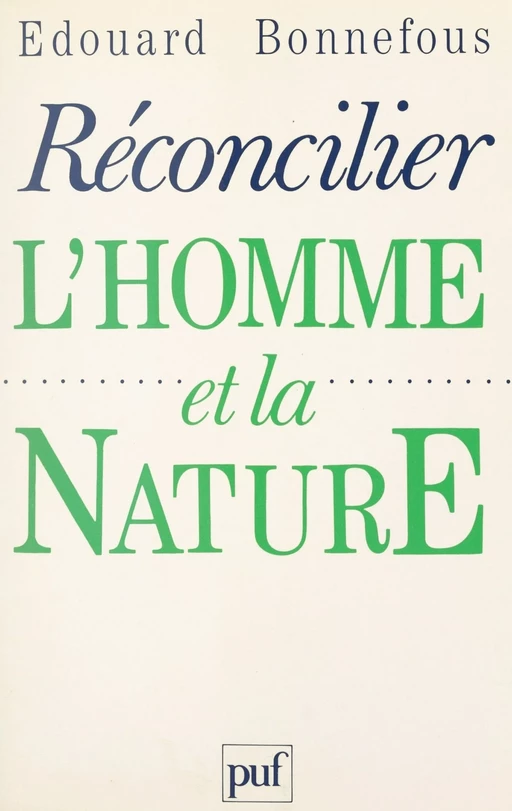 Réconcilier l'homme et la nature - Édouard Bonnefous - (Presses universitaires de France) réédition numérique FeniXX