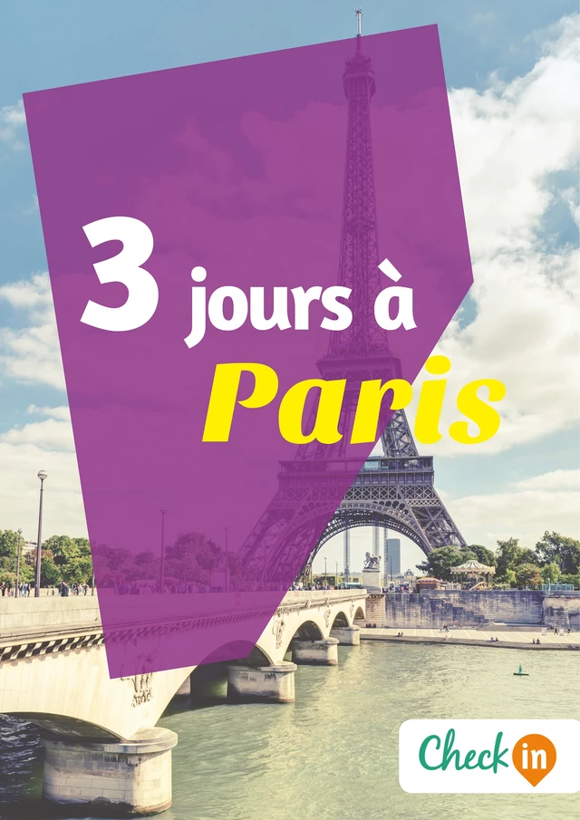 3 jours à Paris - Claude Lesaulnier - Check-in guide