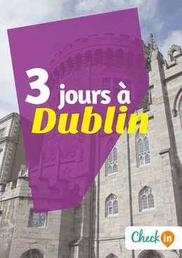 3 jours à Dublin