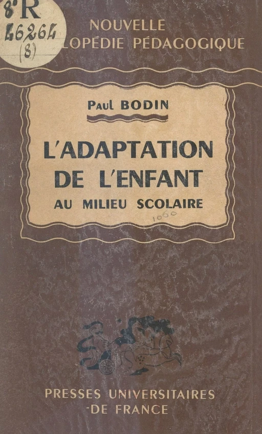 L'adaptation de l'enfant au milieu scolaire - Paul Bodin - (Presses universitaires de France) réédition numérique FeniXX