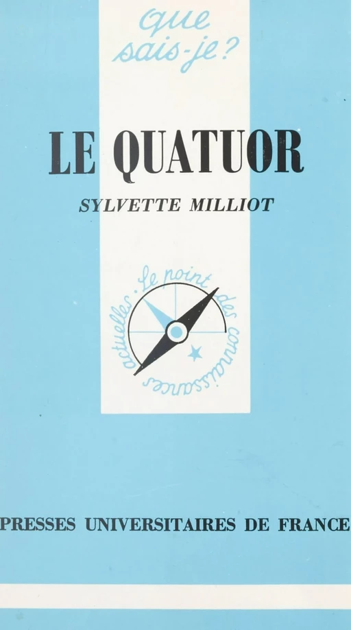 Le quatuor - Sylvette Milliot - (Presses universitaires de France) réédition numérique FeniXX