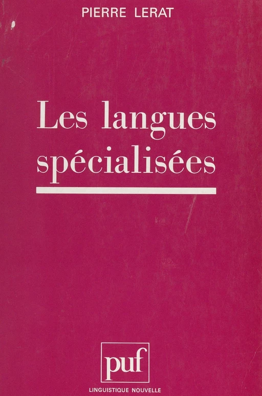 Les langues spécialisées - Pierre Lerat - (Presses universitaires de France) réédition numérique FeniXX