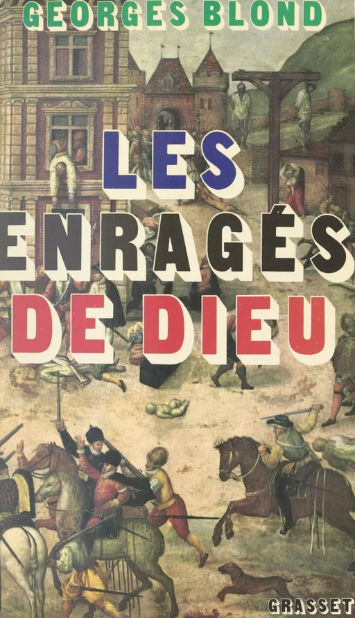 Les enragés de Dieu - Georges Blond - (Grasset) réédition numérique FeniXX