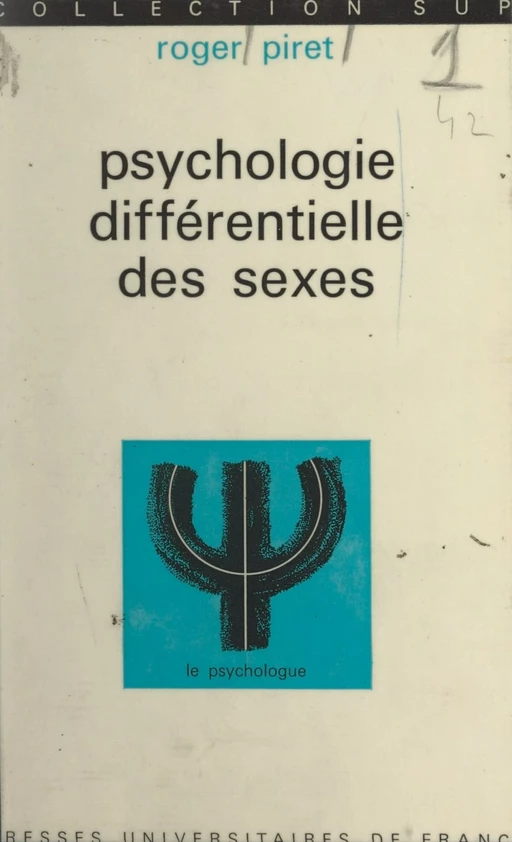 Psychologie différentielle des sexes - Roger Piret - (Presses universitaires de France) réédition numérique FeniXX