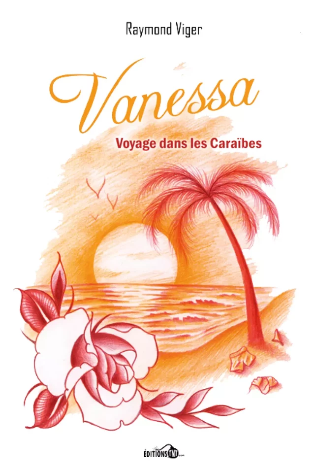 Vanessa, voyage dans les Caraïbes - Raymond Viger - Éditions TNT