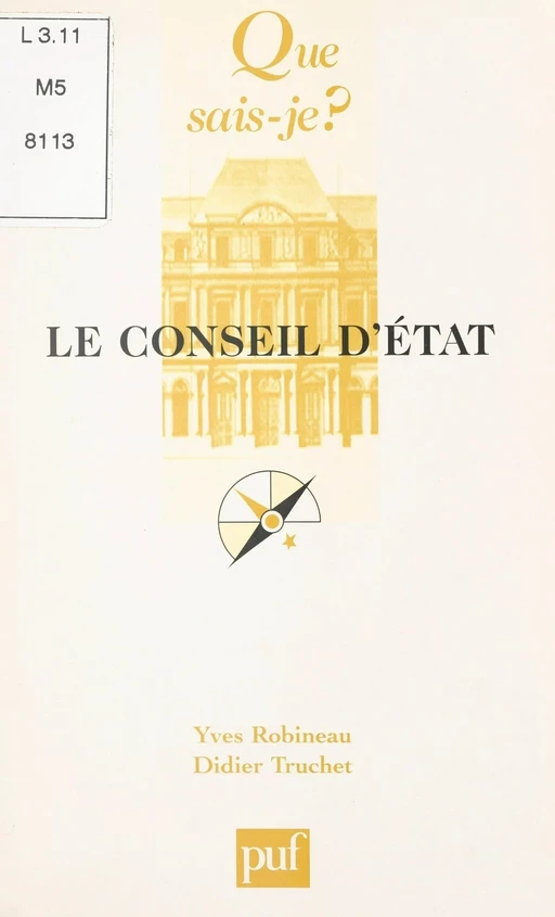 Le Conseil d'État - Yves Robineau, Didier Truchet - (Presses universitaires de France) réédition numérique FeniXX