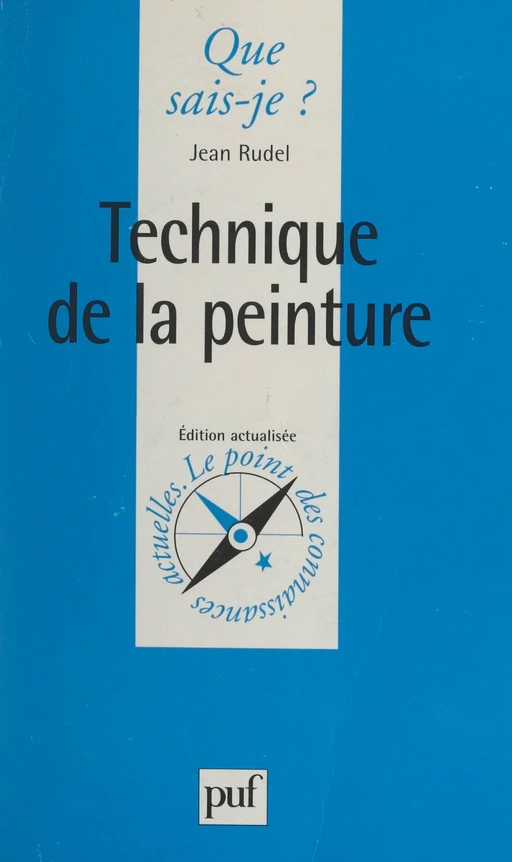 Technique de la peinture - Audrey Bourriot, Jean Rudel - (Presses universitaires de France) réédition numérique FeniXX