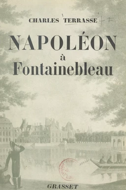 Napoléon à Fontainebleau