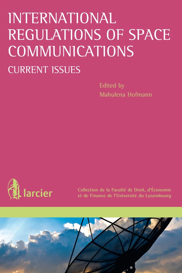 International regulations of space communications -  - Éditions Larcier