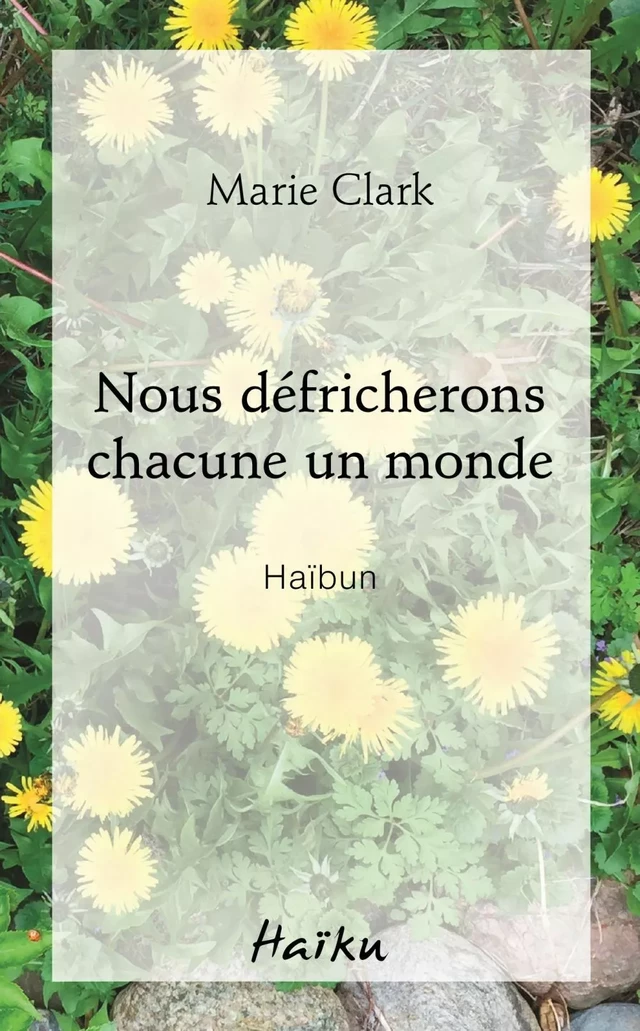 Nous défricherons chacune un monde - Marie Clark - Éditions David